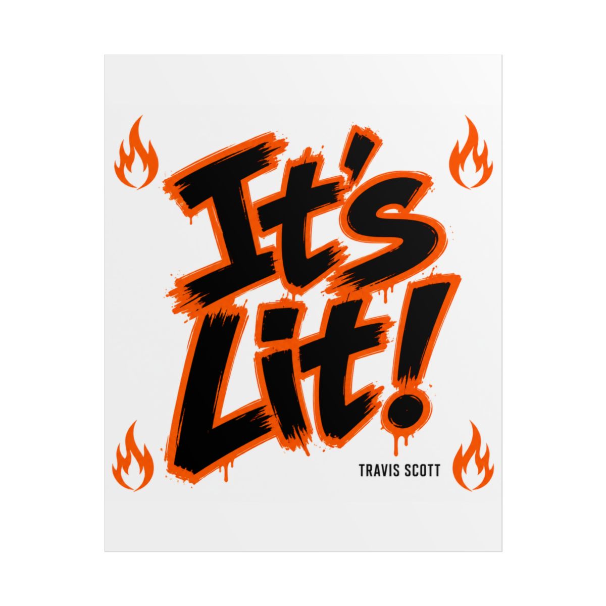 Travis Scott "s lit!" Poster