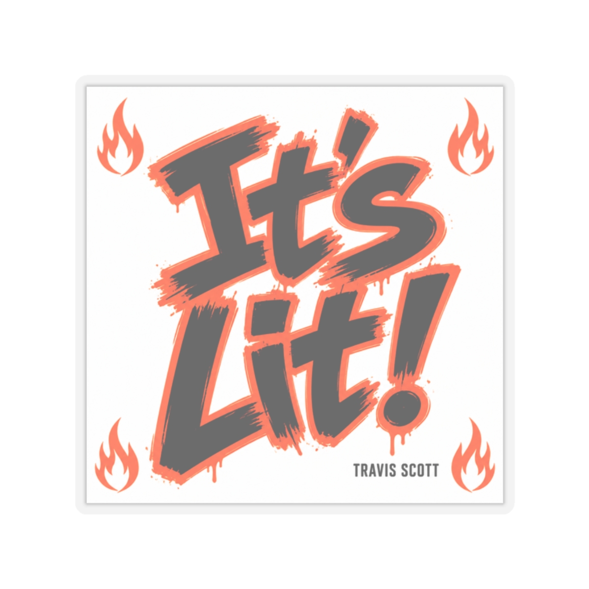 Travis Scott "s lit!" Sticker