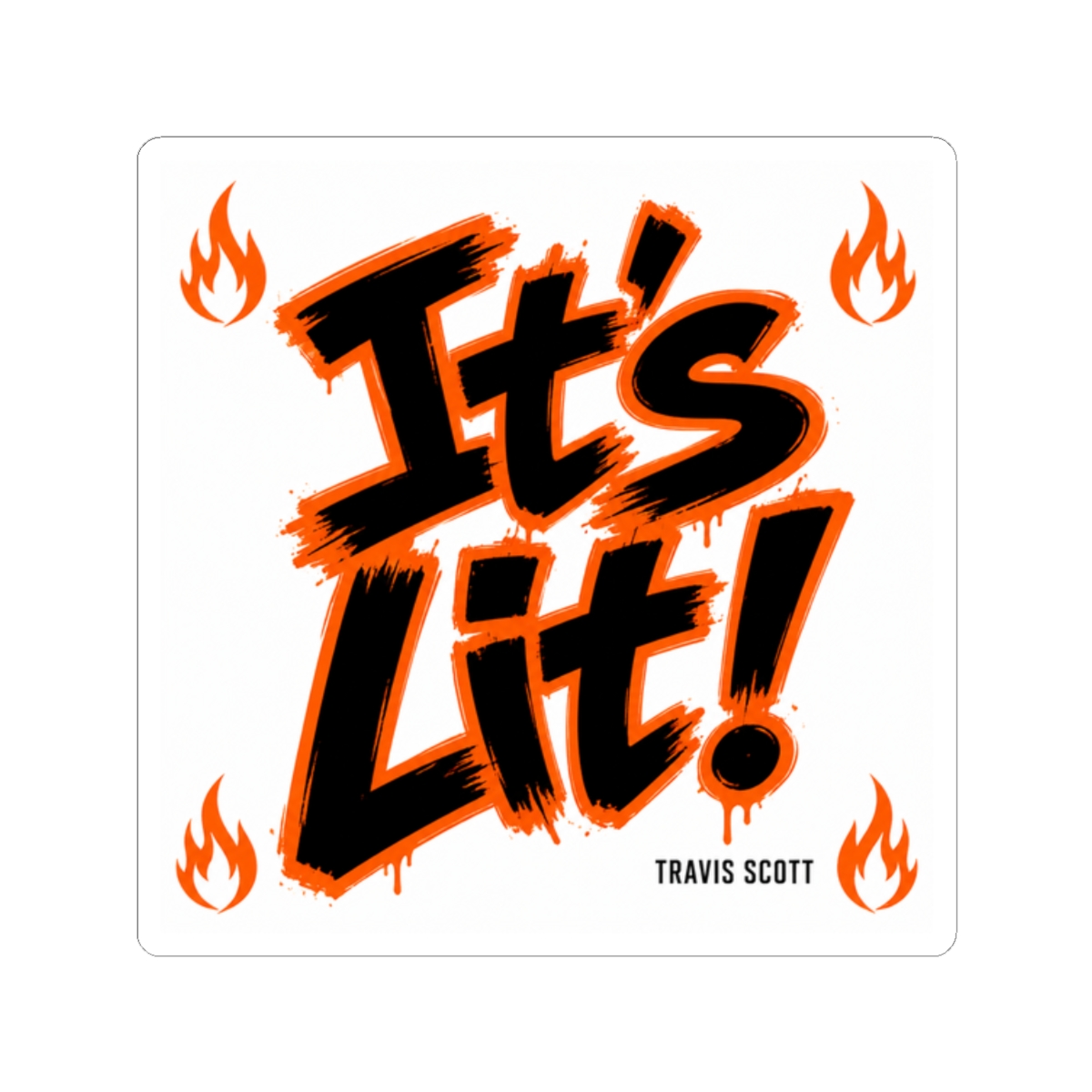 Travis Scott "s lit!" Sticker