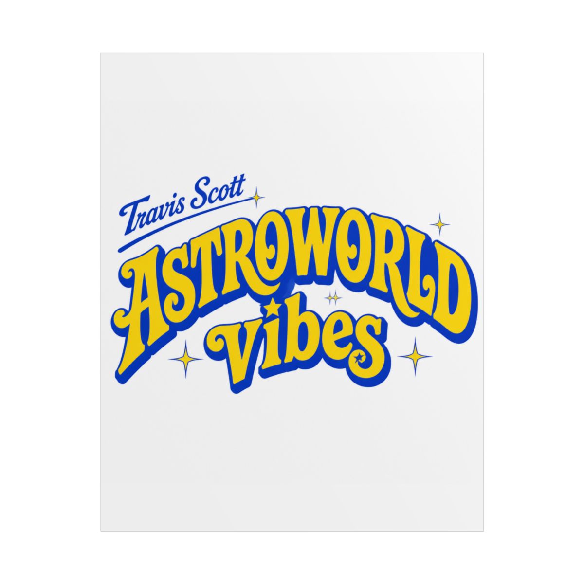 Travis Scott "Astroworld vibes" Poster