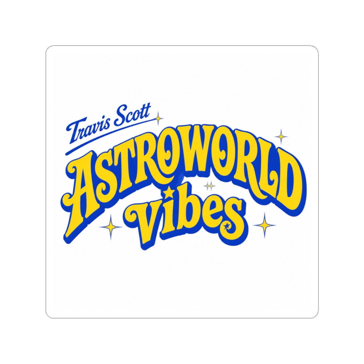 Travis Scott "Astroworld vibes" Sticker